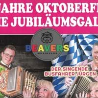 BEAVERS - 5 Jahre Oktoberfest - die Jubiläumsgala 